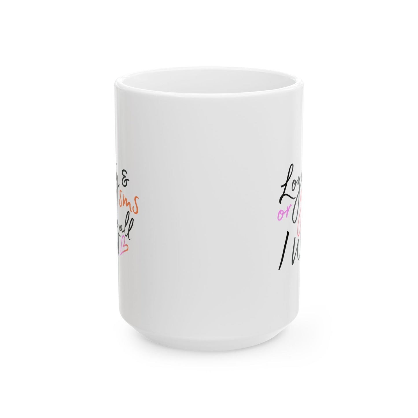 Anniversary Mug - Loyalty And Orgasms Are