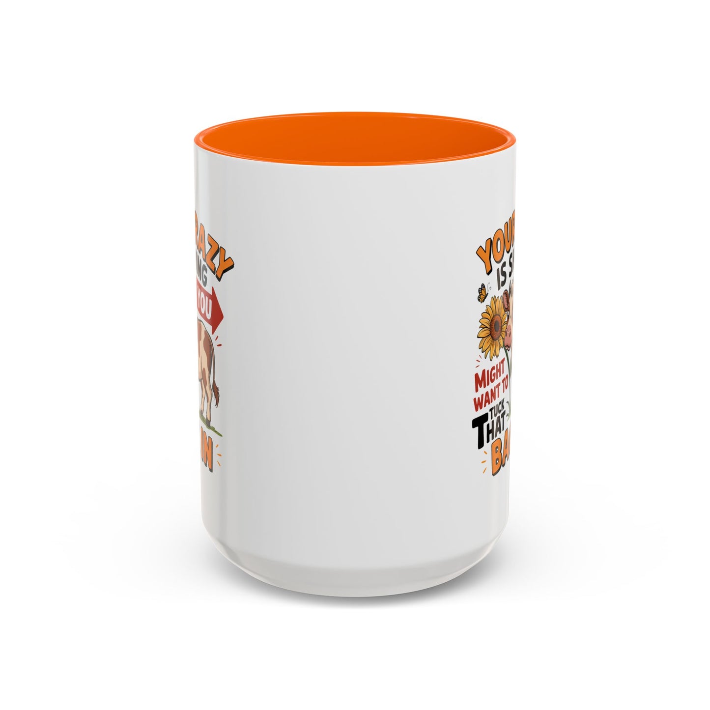 Humor Mug - You're Crazy is Showing