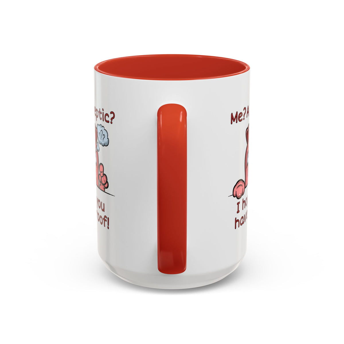 Humor Mug - Me A Skeptic
