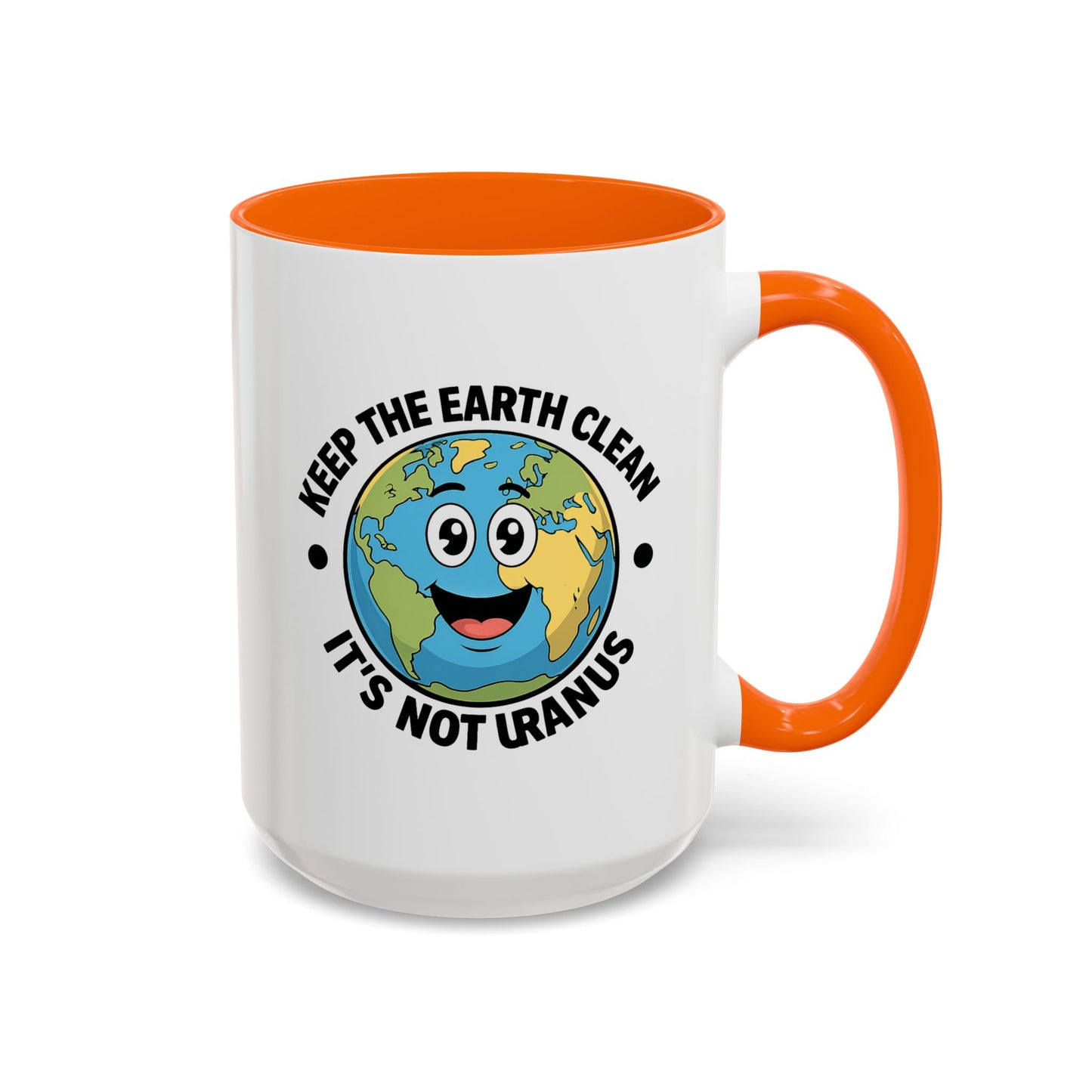 Humor Mug - Keep The Earth Clean