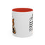 Humor Mug - I'm Not Arguing