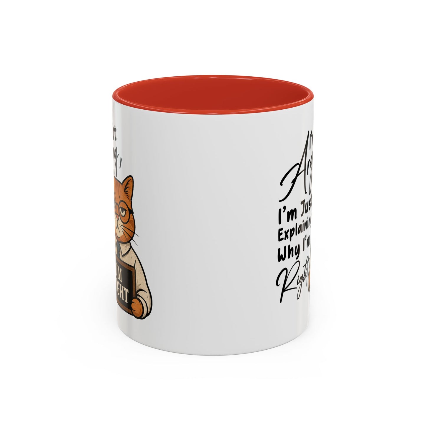 Humor Mug - I'm Not Arguing