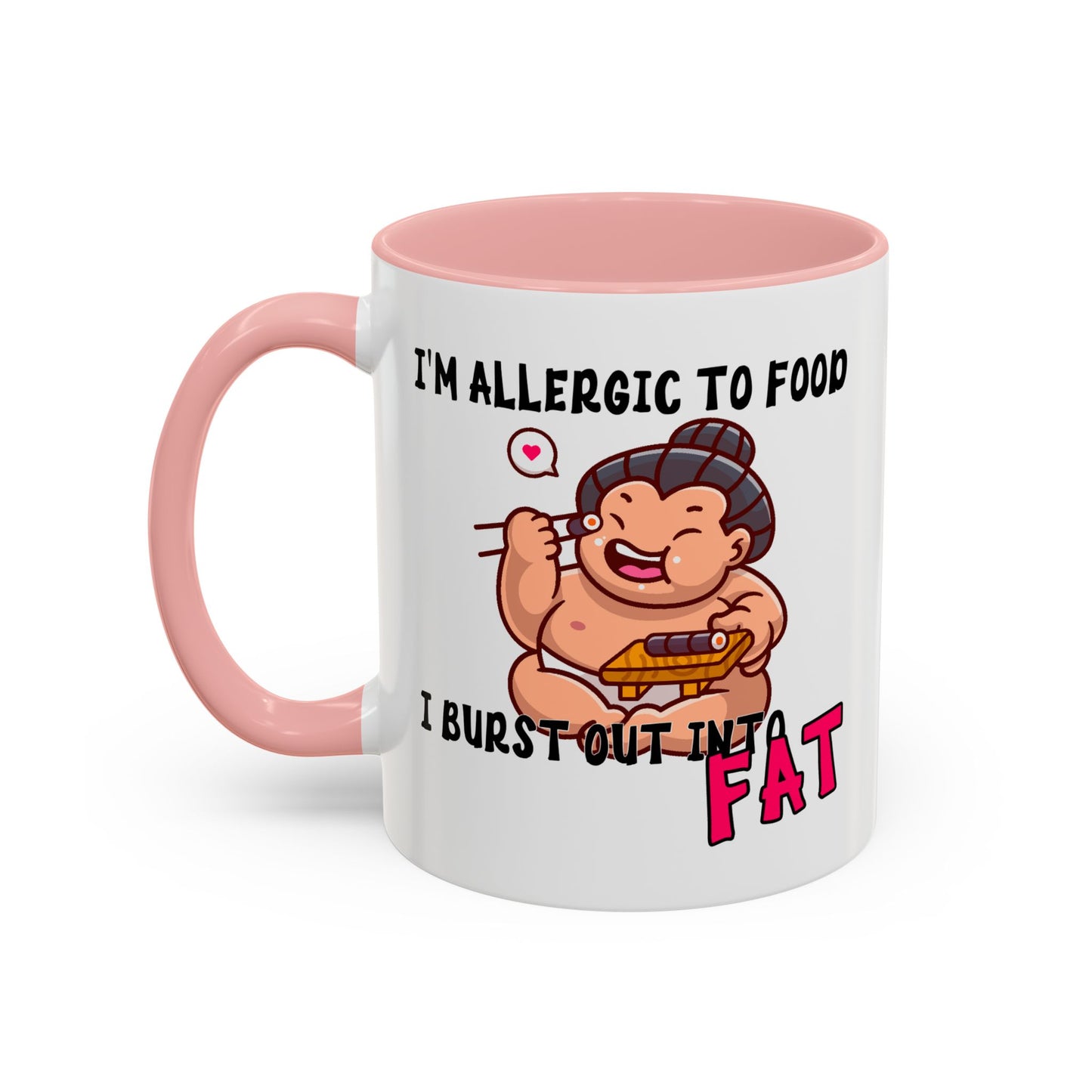 Humor Mug - I'm Allergic to Food