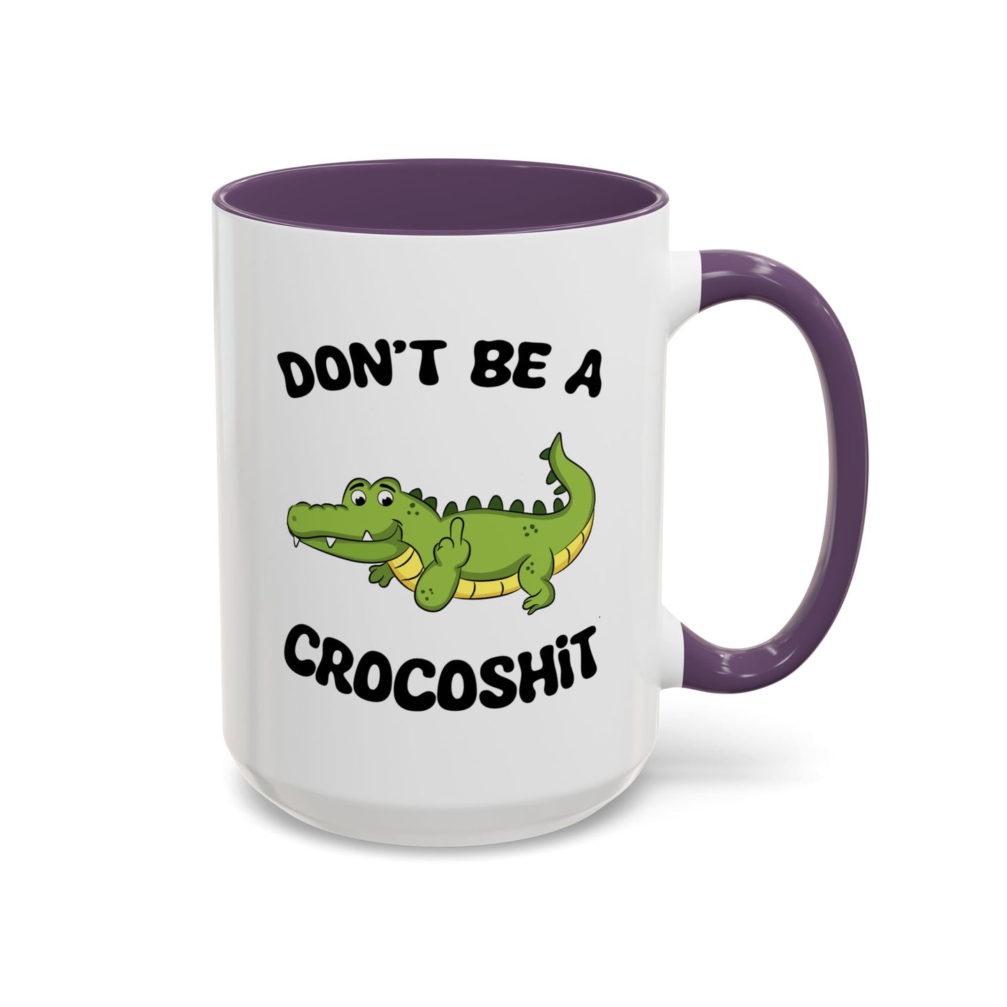 Adult Mug - Don't Be A Crocoshit