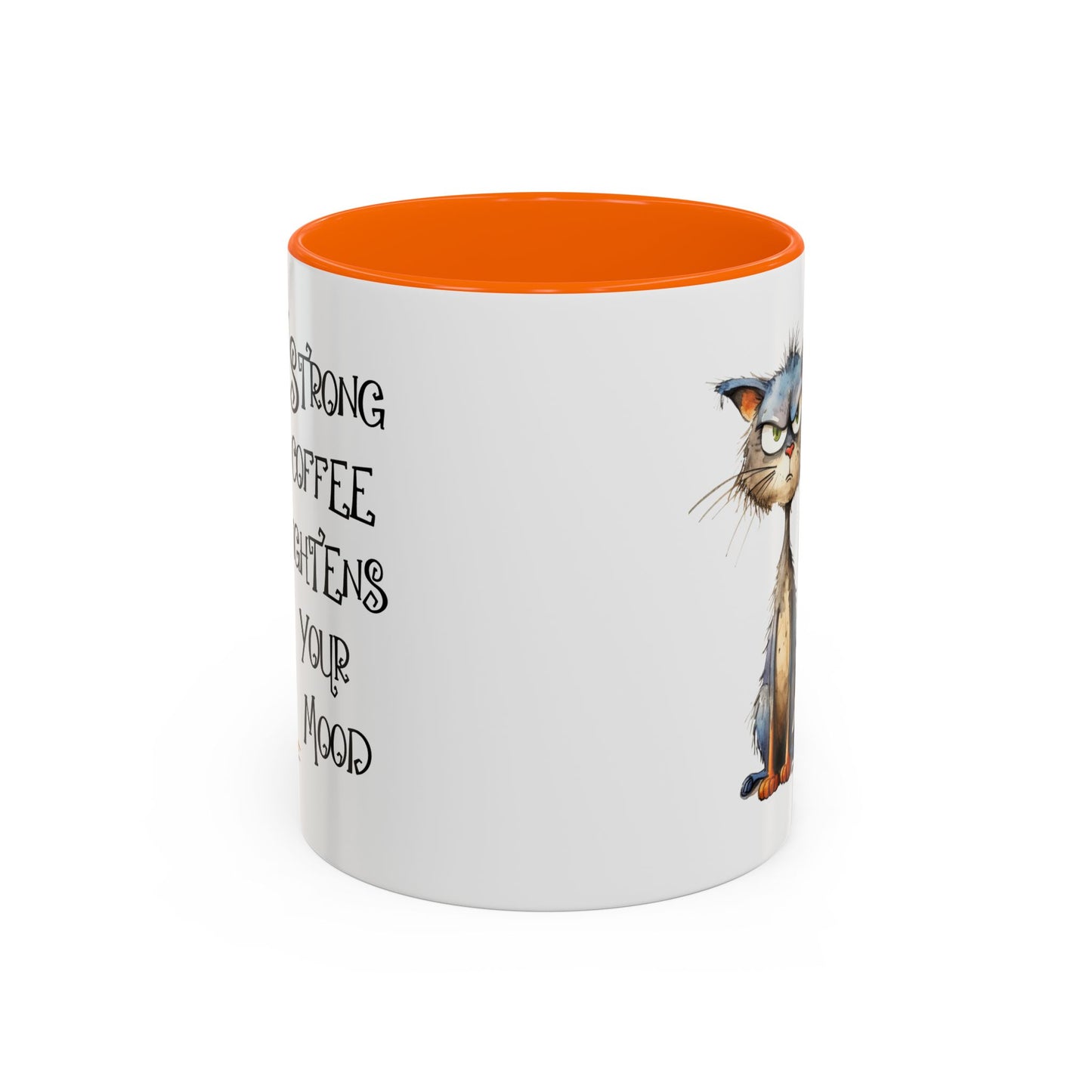 Humor Mug - Strong Coffee Brightens Your Mood