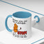 Humor Mug - Before You Go Any Further Stop!