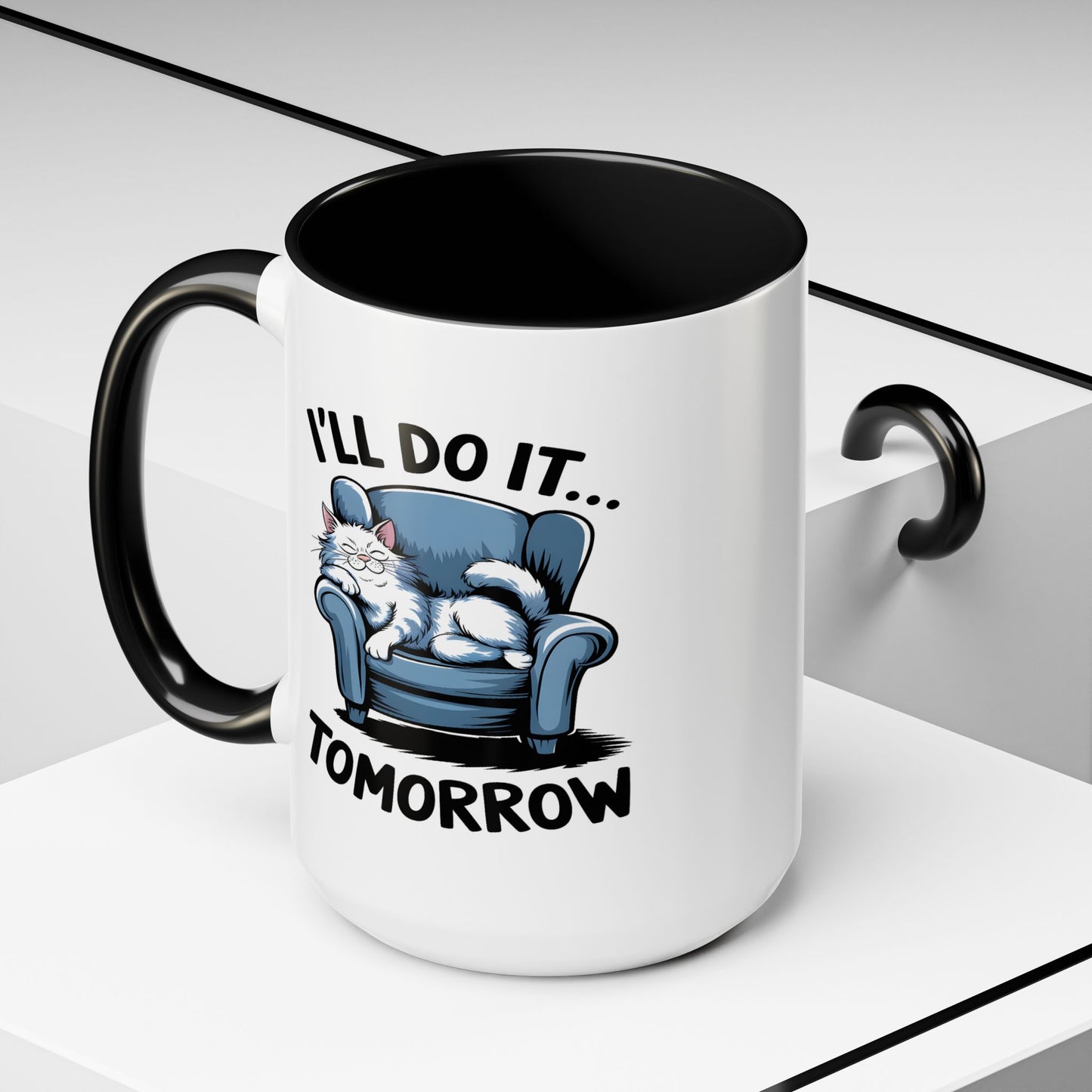 Humor Mug - I'll Do It Tomorrow
