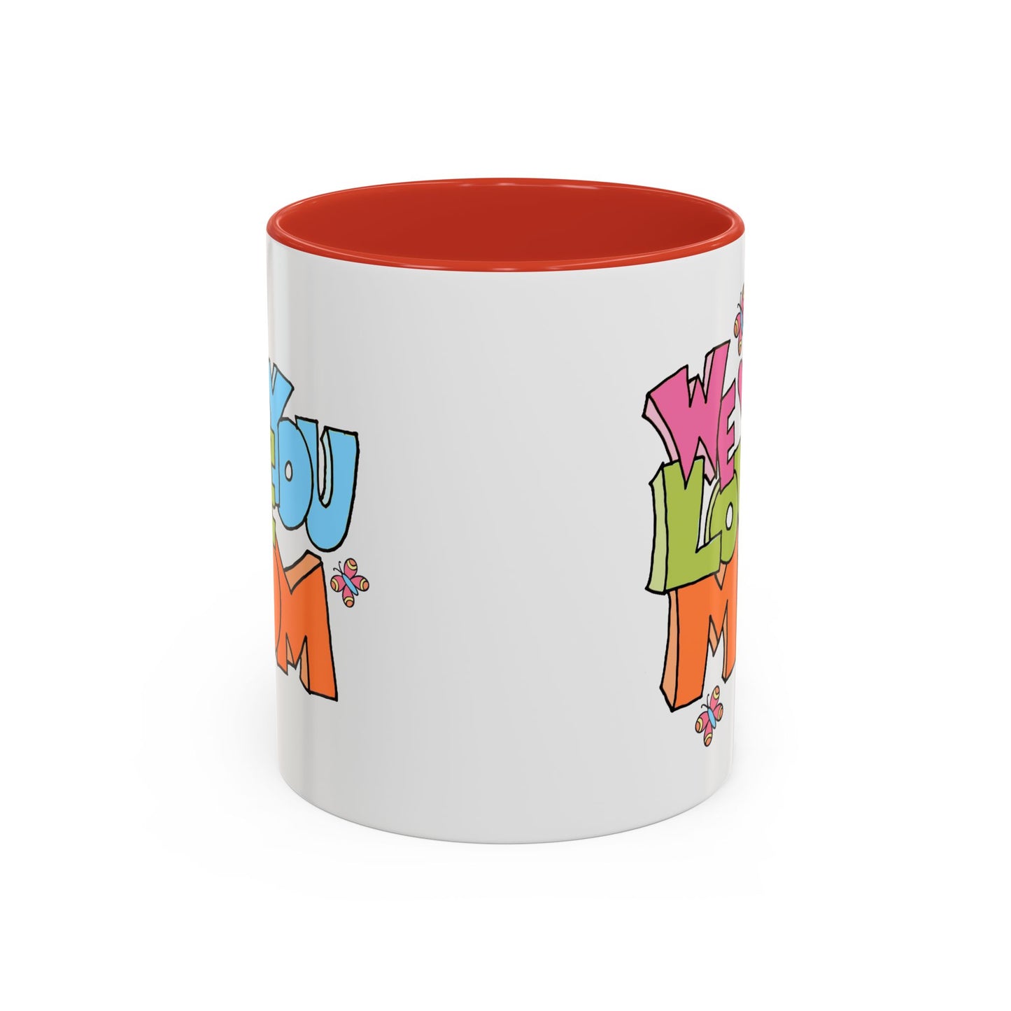 Mother's Day Mug - We Love You Mom