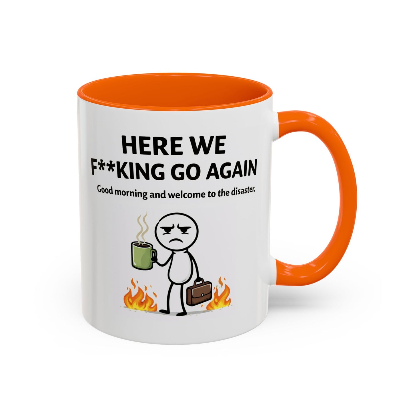 Office Mug - Here We F**cking Go Again