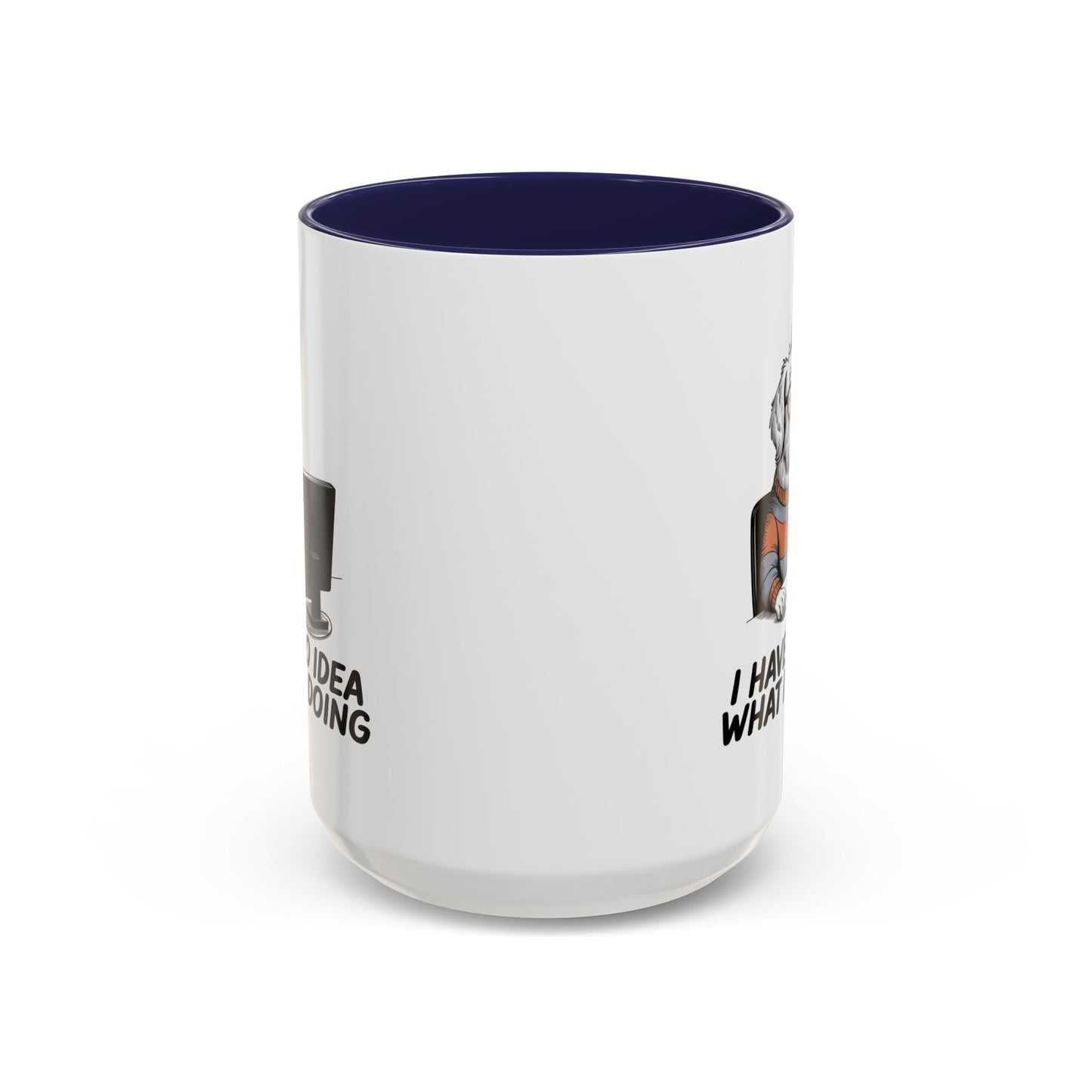 Office Mug - I Have No Idea