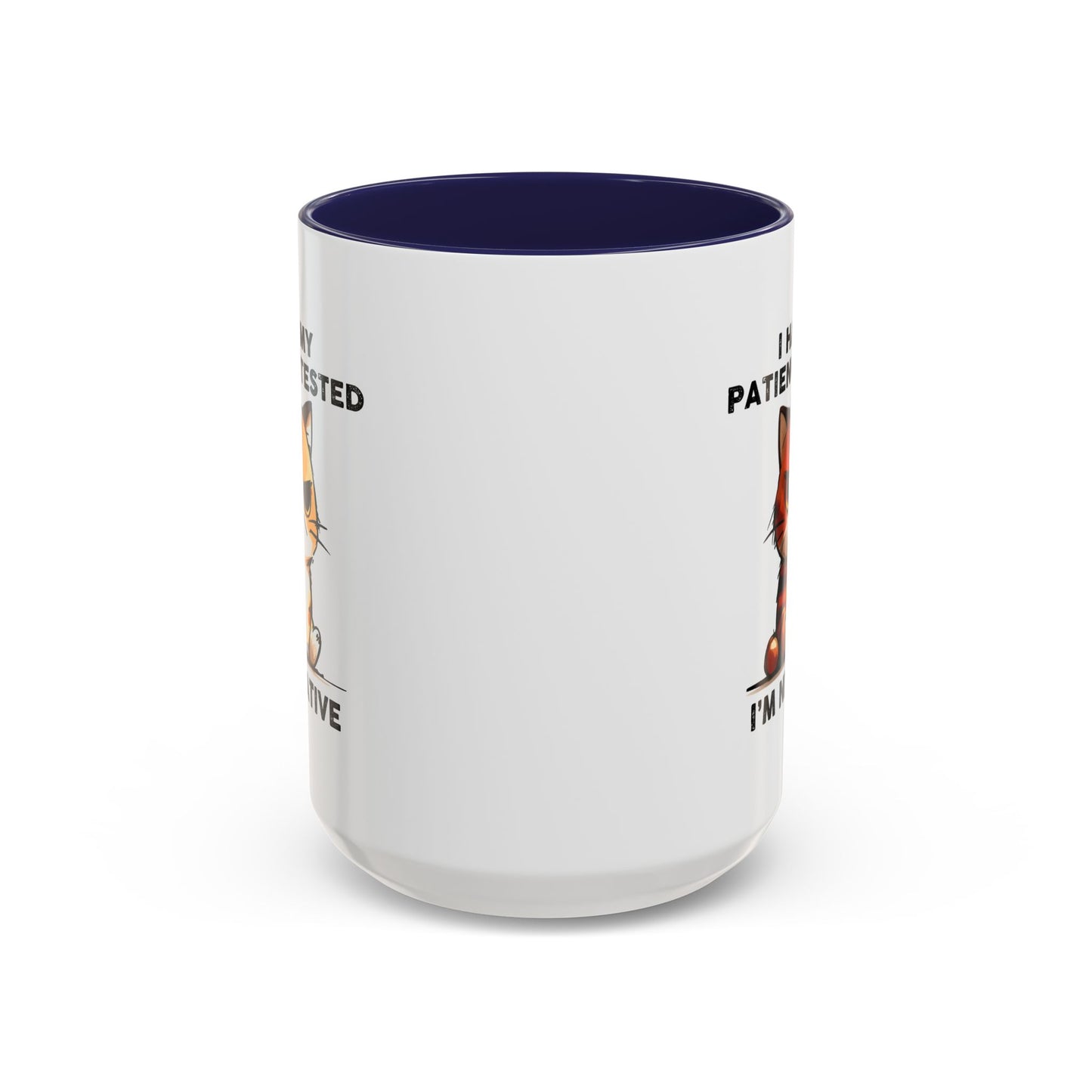 Humor Mug - I Had My Patience Tested Cat