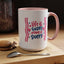 Motivation Mug - Life is Short Make it Sweet