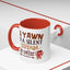 Humor Mug - A Yawn is a Silent Scream