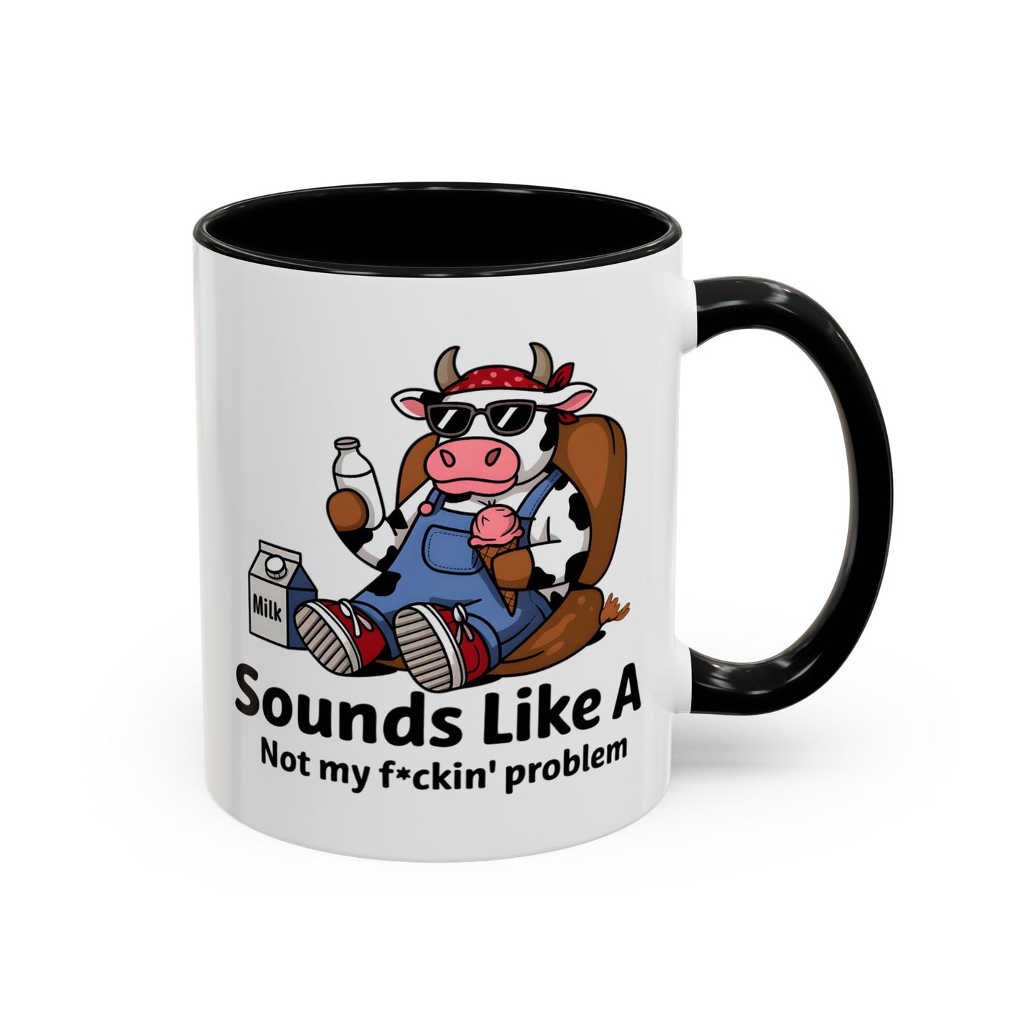 Humor Mug - Sounds Like A