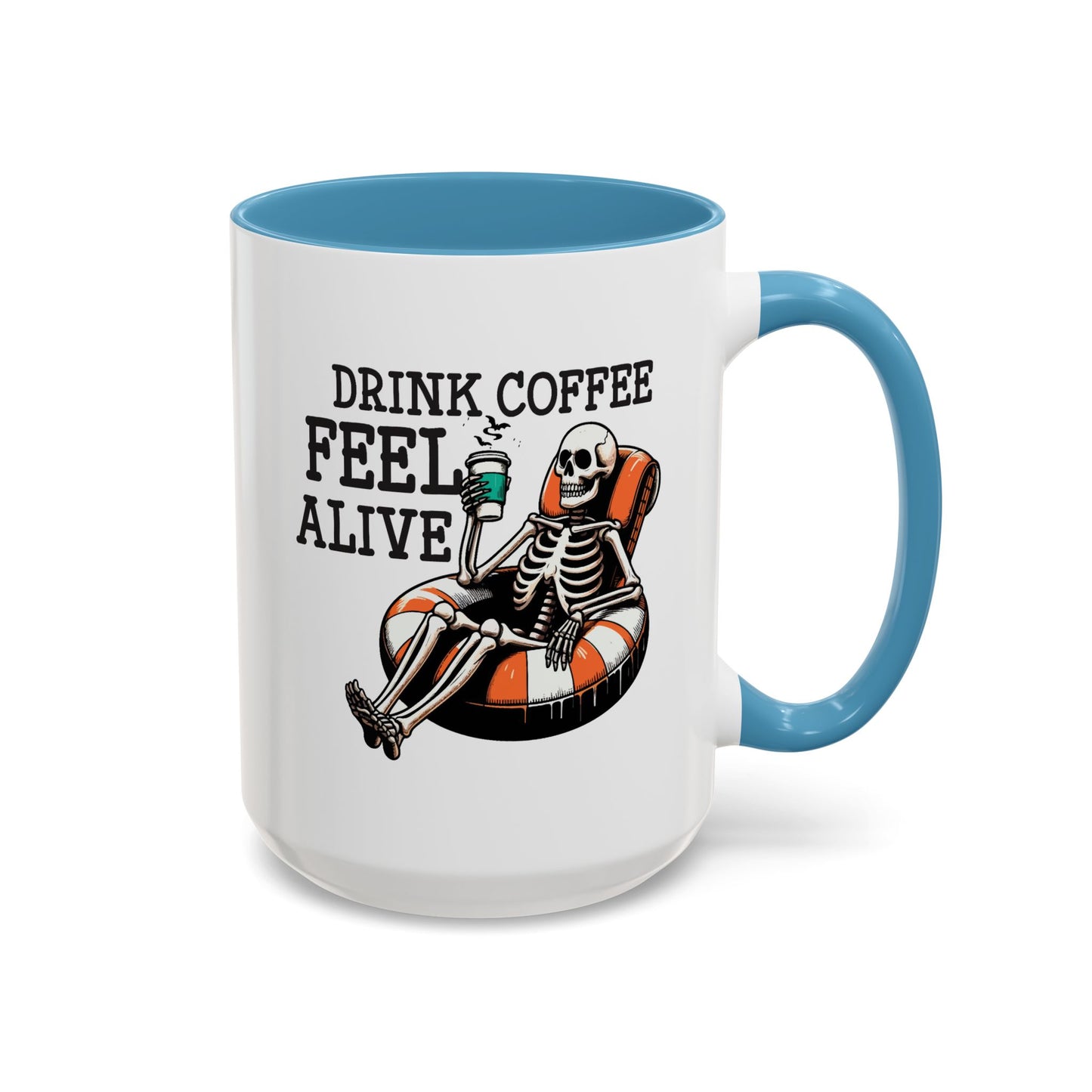 Humor Mug - Drink Coffee Feel Alive