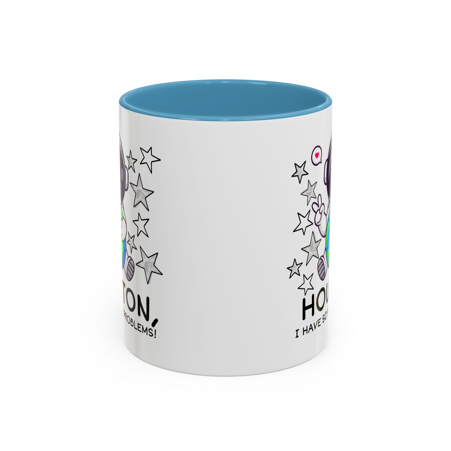 Humor Mug - Houston I Have So Many Problems
