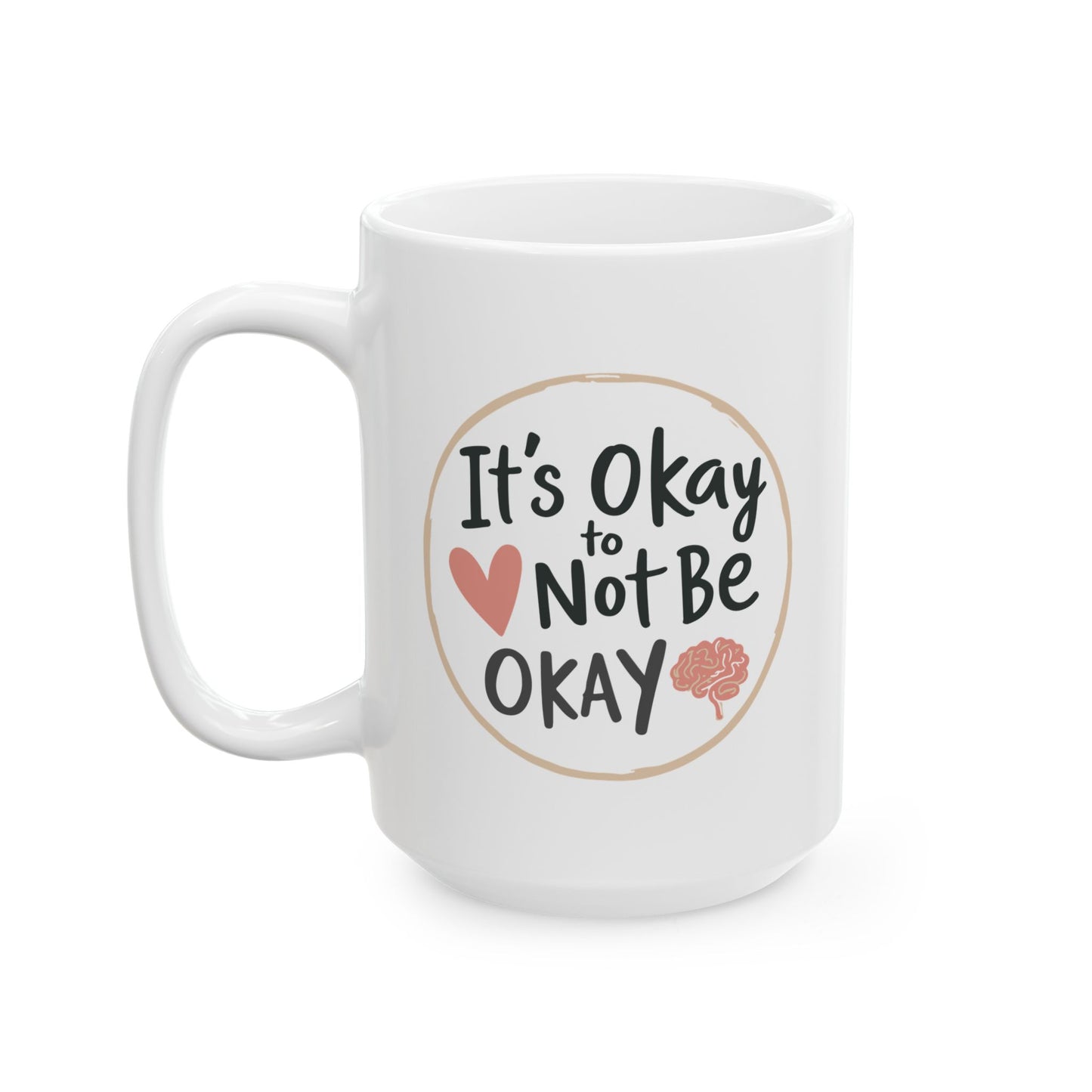 Wellness Mug - It's Ok Not To Be Ok