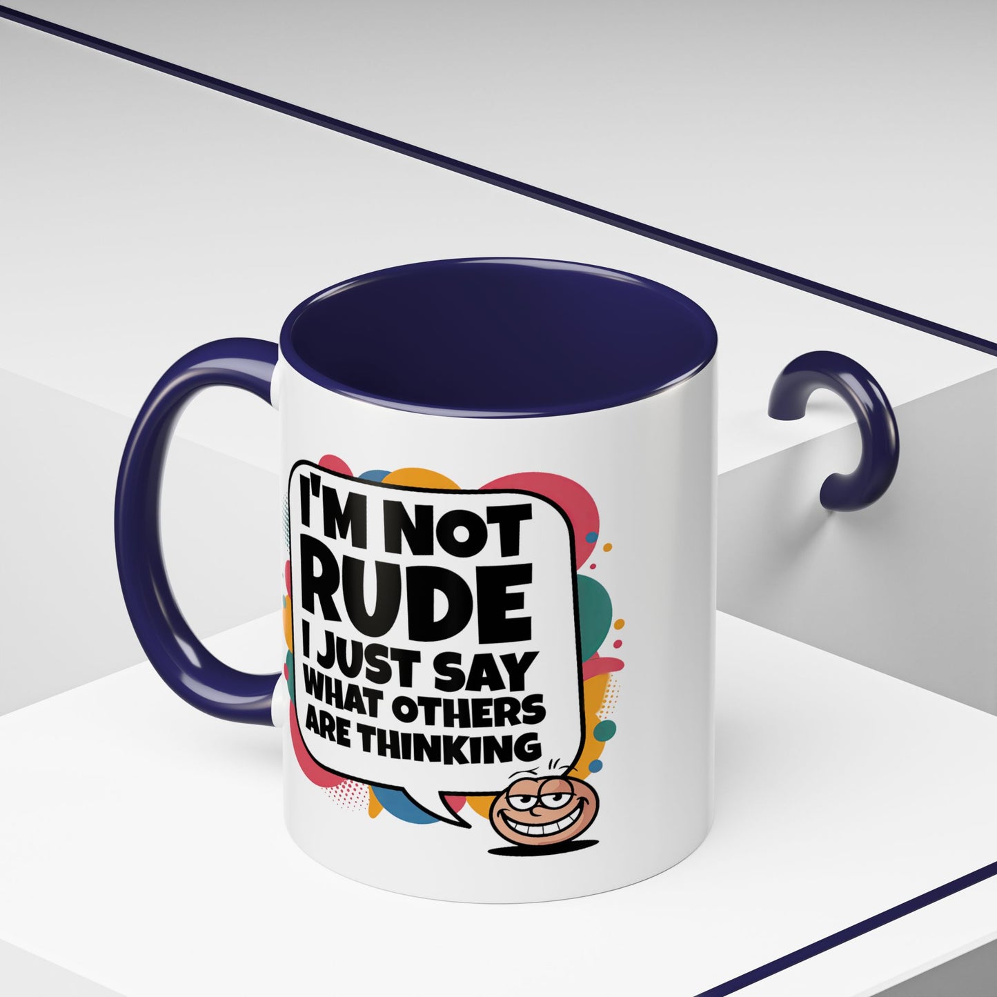 Humor Mug -I'm Not Rude