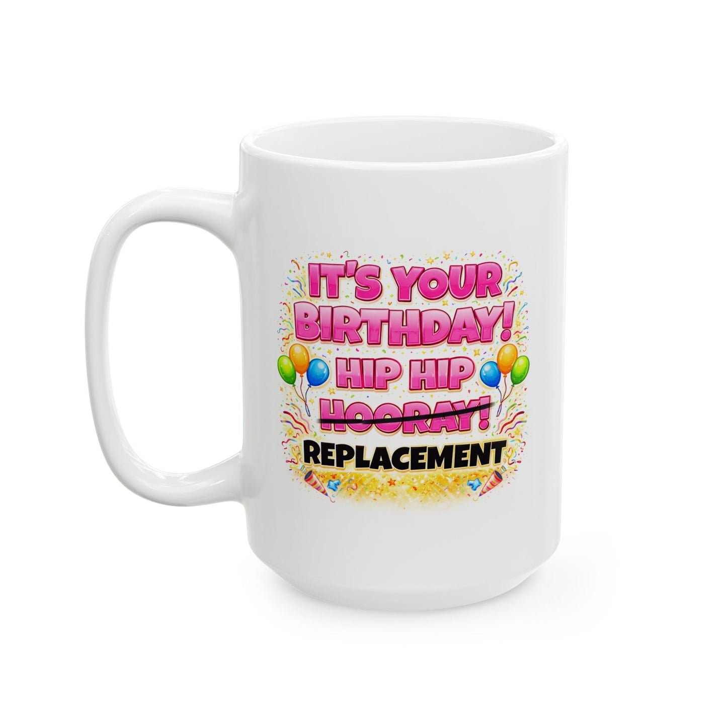 Birthday Mug - Hip Hip Hooray (Female)