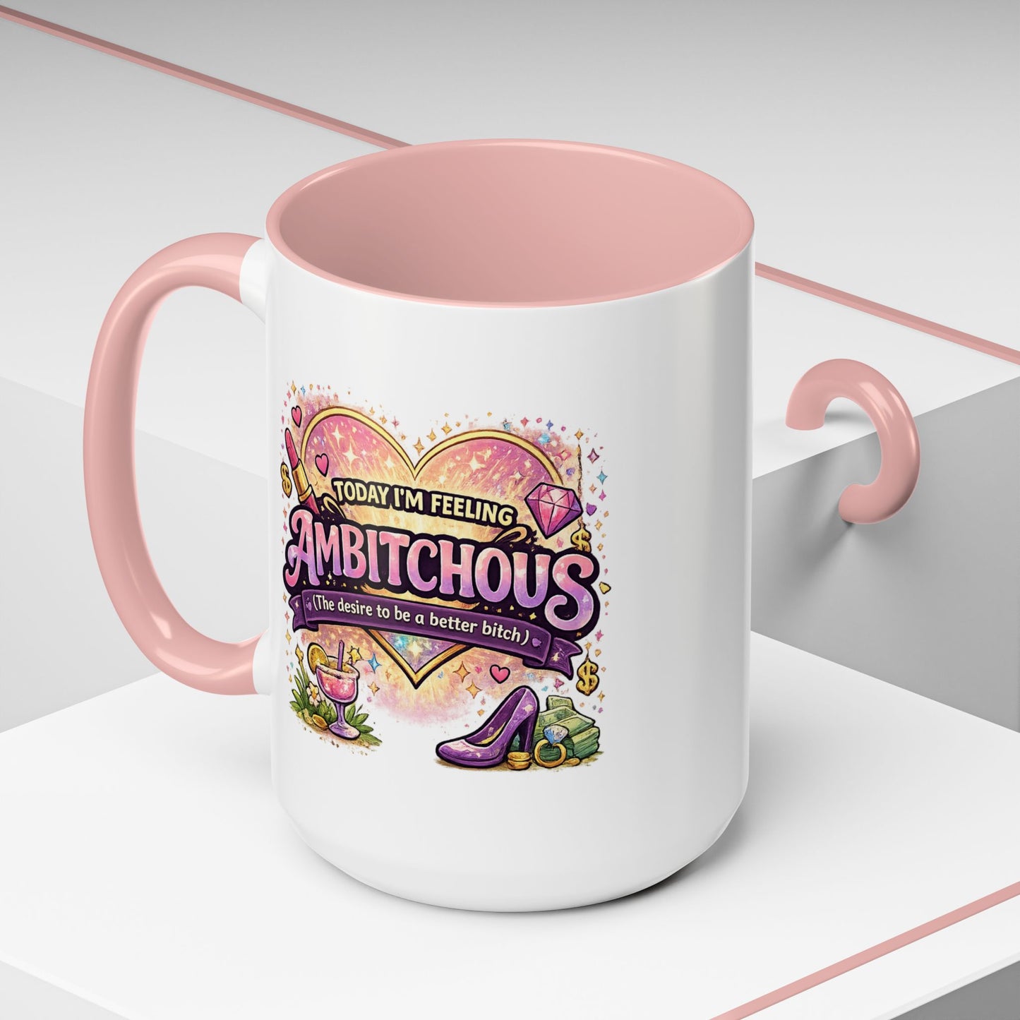 Humor Mug - Ambitchous