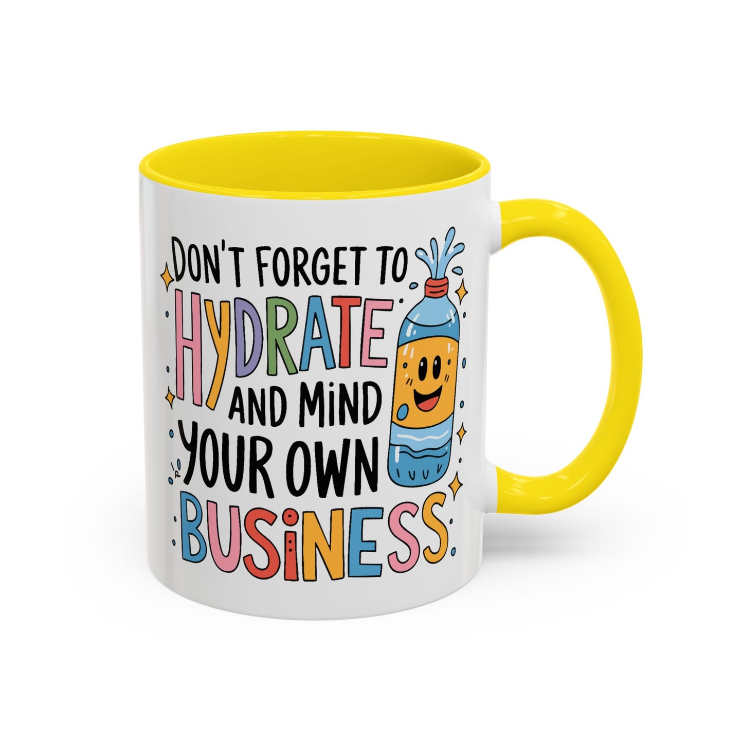 Humor Mug - Don't Forget to Hydrate