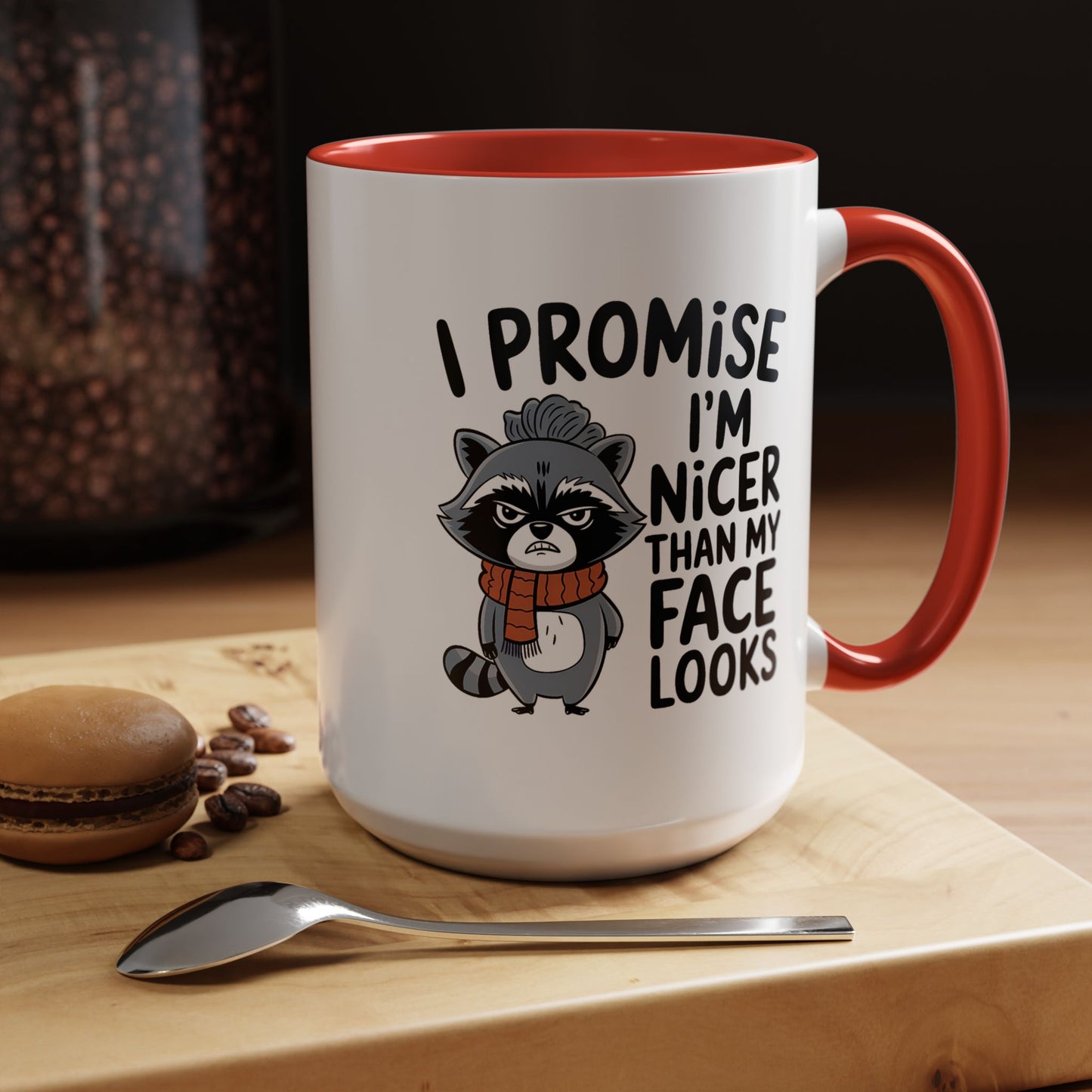Humor Mug - I Promise I'm Nicer Than My Face Looks