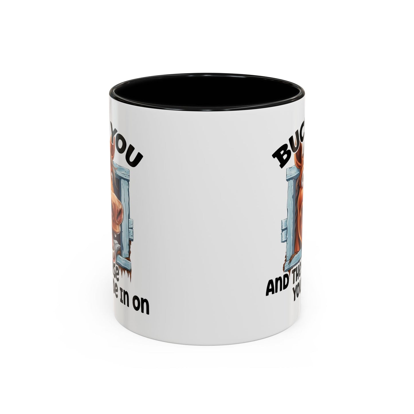 Humor Mug - Buck You and The Horse