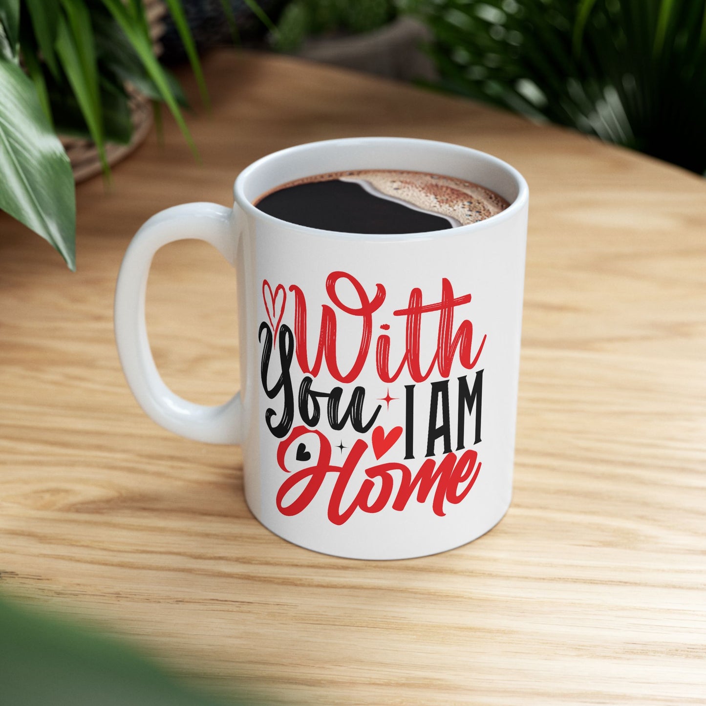 Anniversary Mug - With You I Am Home