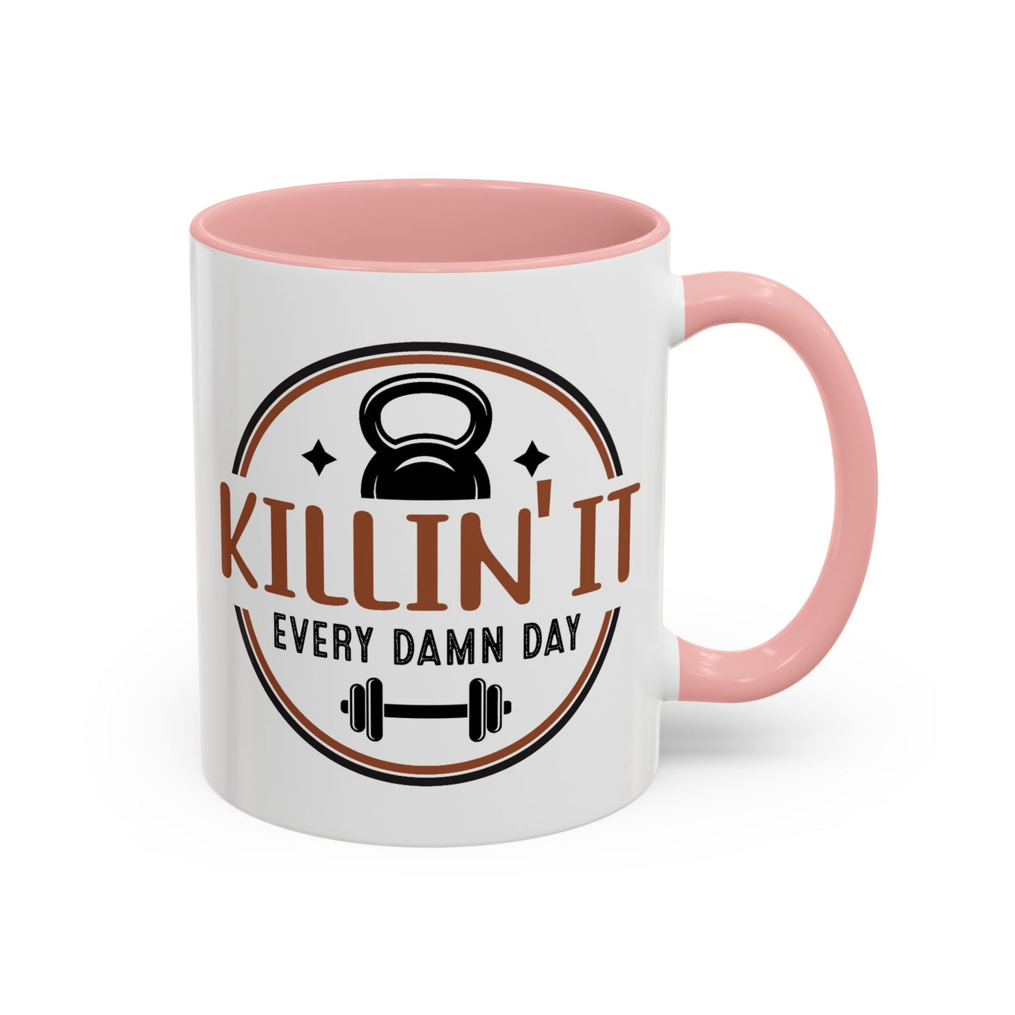 Motivation Mug - Killin' It Every Damn Day