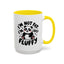 Humor Mug - I'm Not Fat I'm Just Fluffy