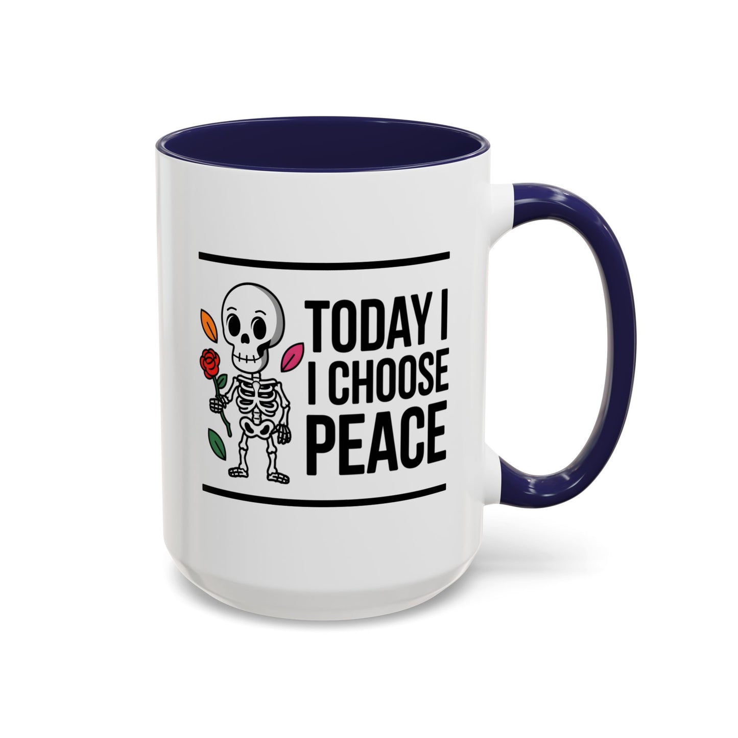 Humor Mug - Today I Choose Peace