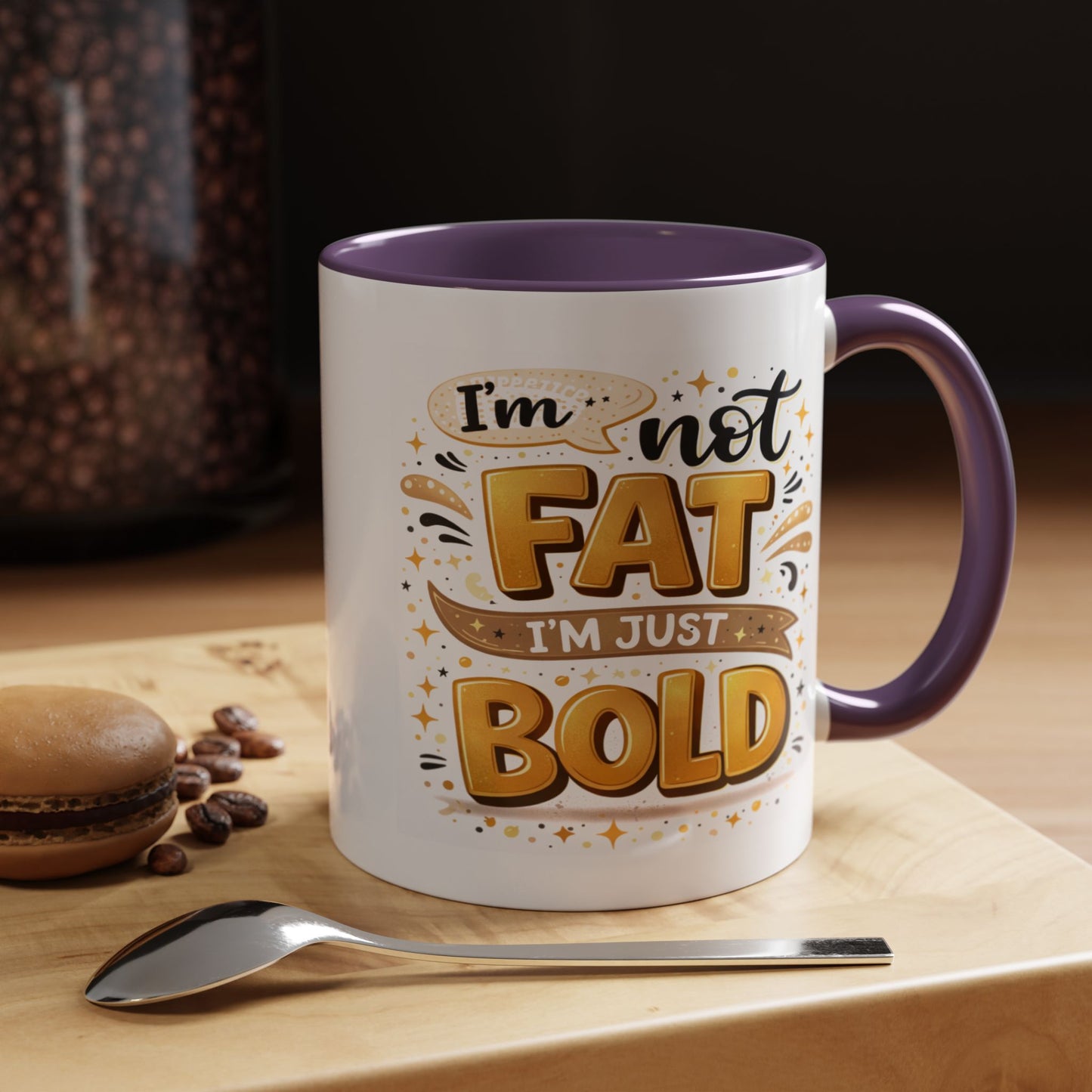 Humor Mug - I'm Not Fat