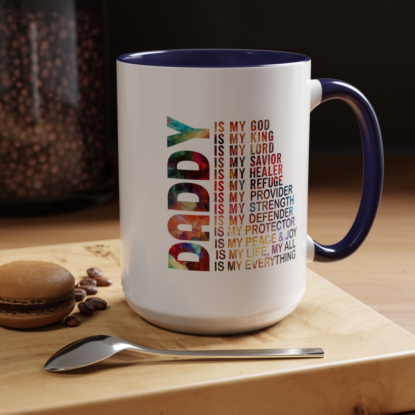 Father's Day Mug - Daddy is My Everthing