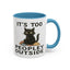 Animal Mug - It's Too Peopley Outside