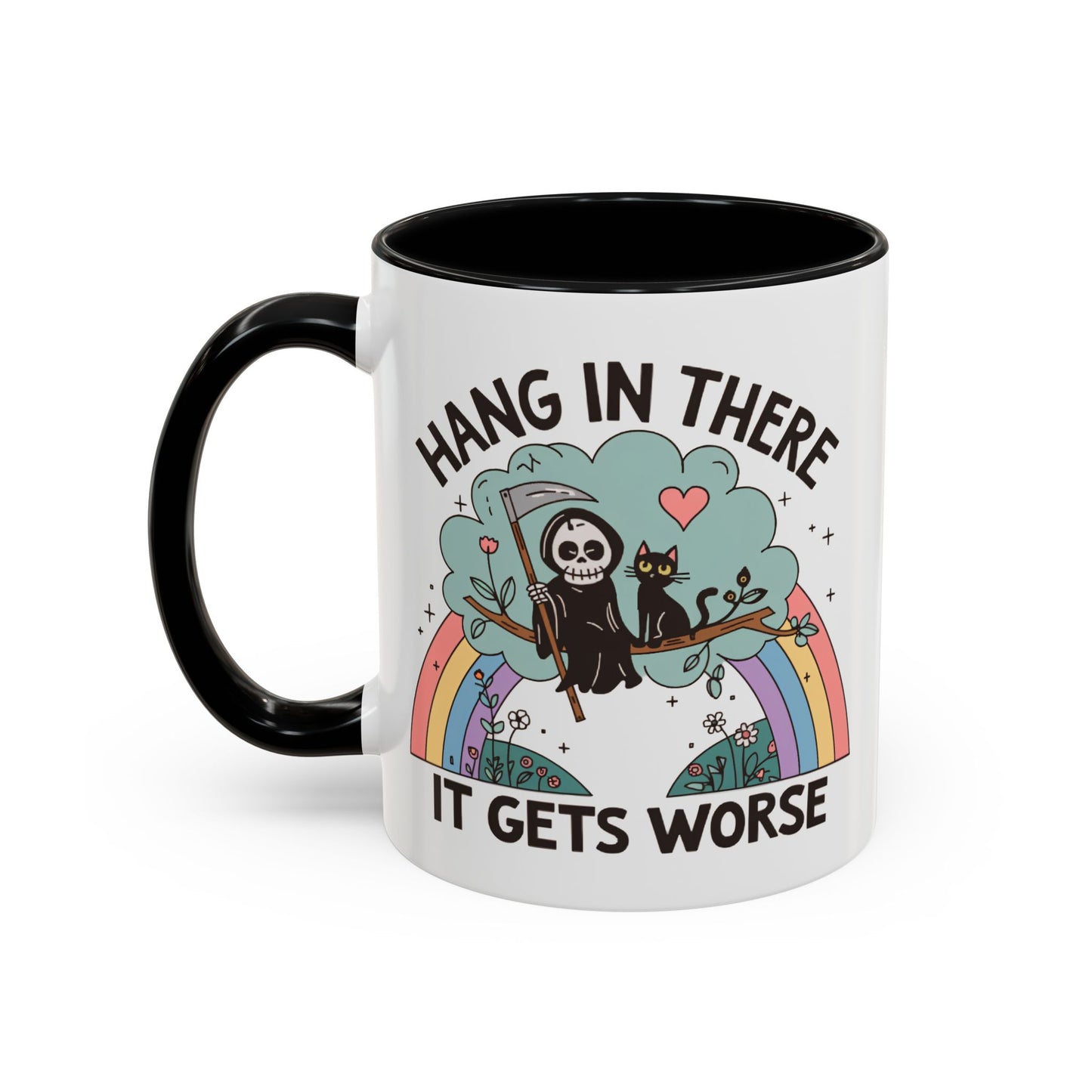 Humor Mug - Hang in There It Gets Worse