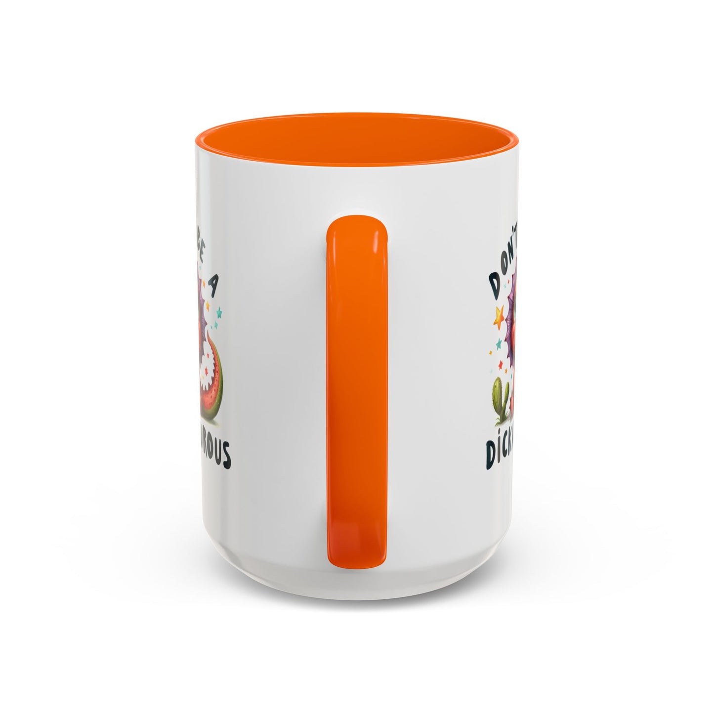 Humor Mug - Don't Be a Dickasauous