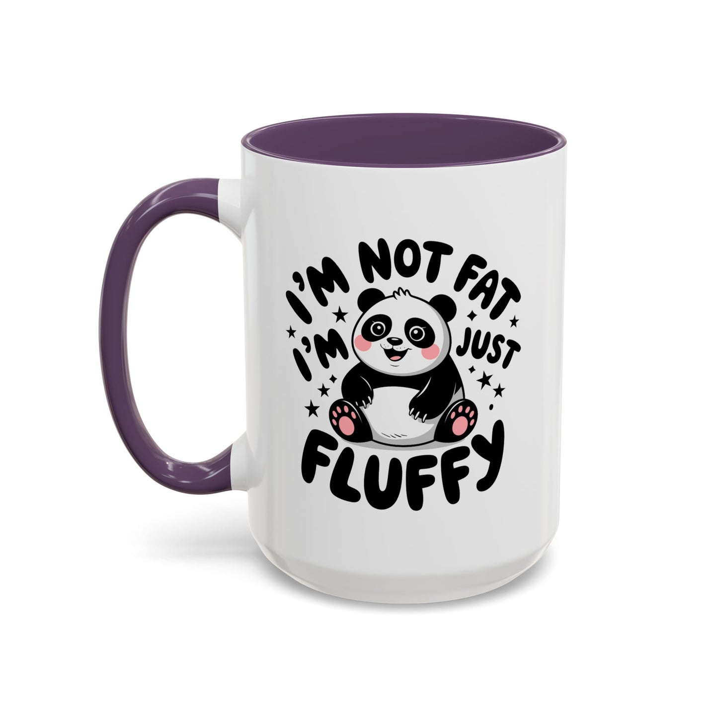 Humor Mug - I'm Not Fat I'm Just Fluffy
