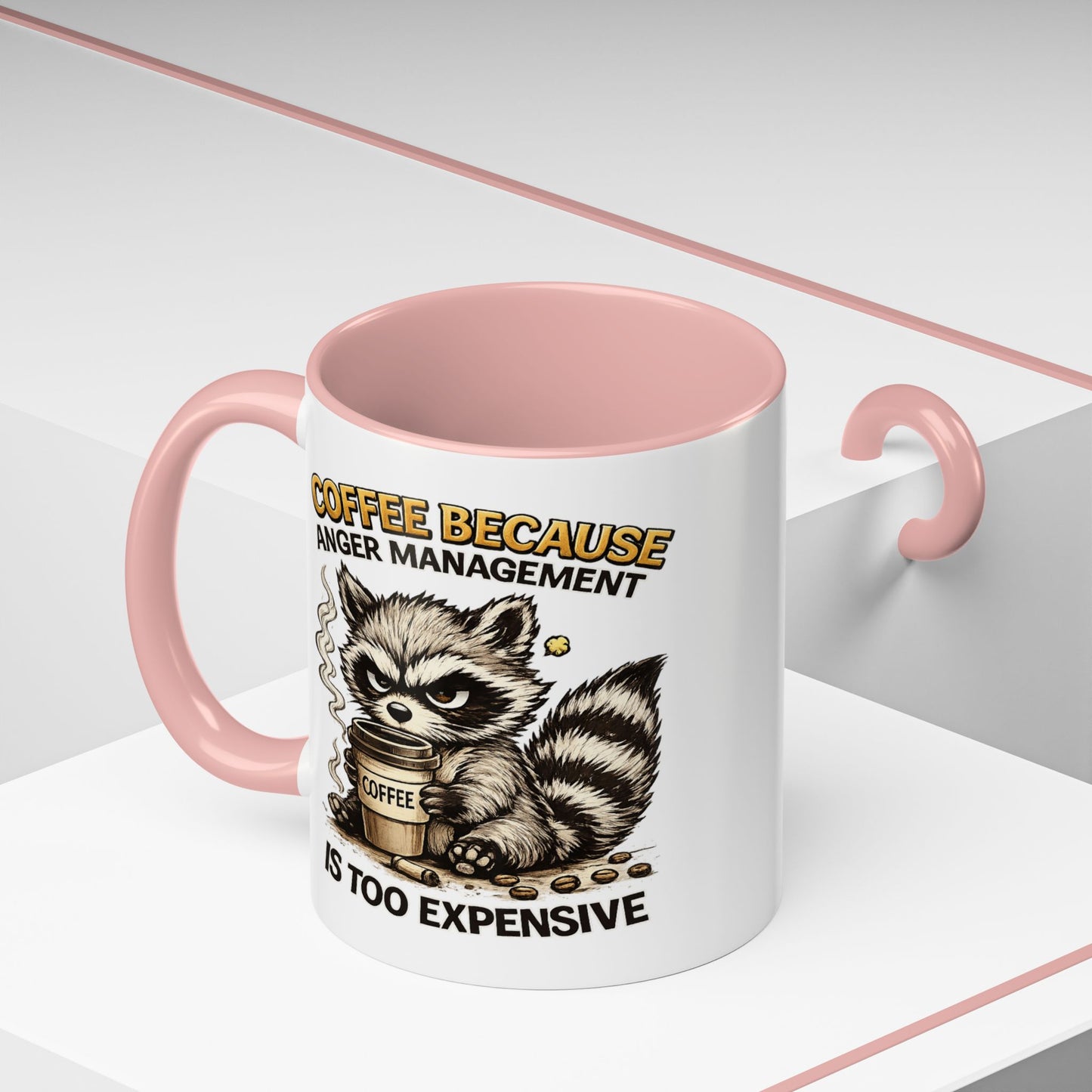 Humor Mug -  Coffee Because Anger