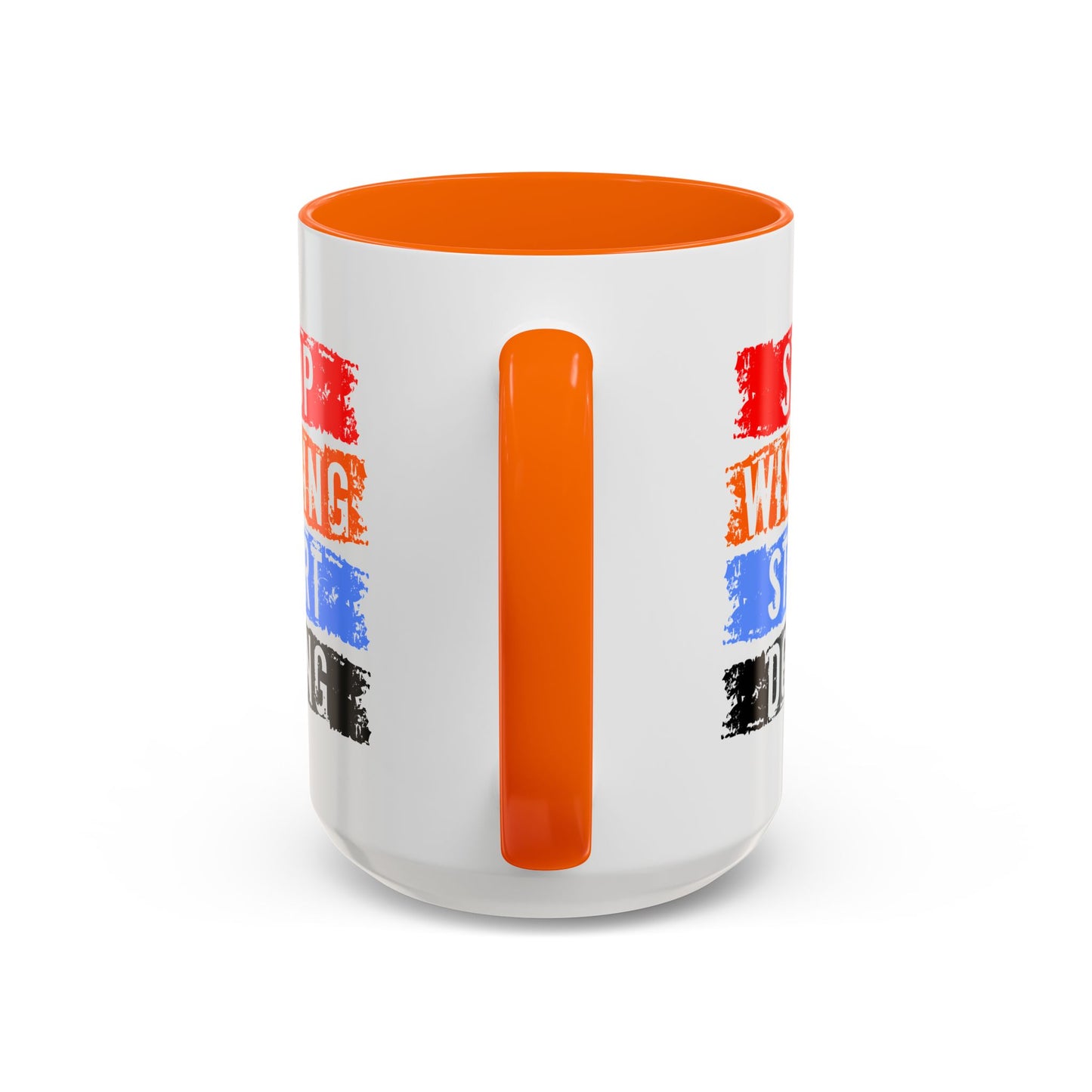 Motivation Mug - Stop Wishing Start Doing