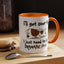 Humor Mug - I'll Get Over It Dog