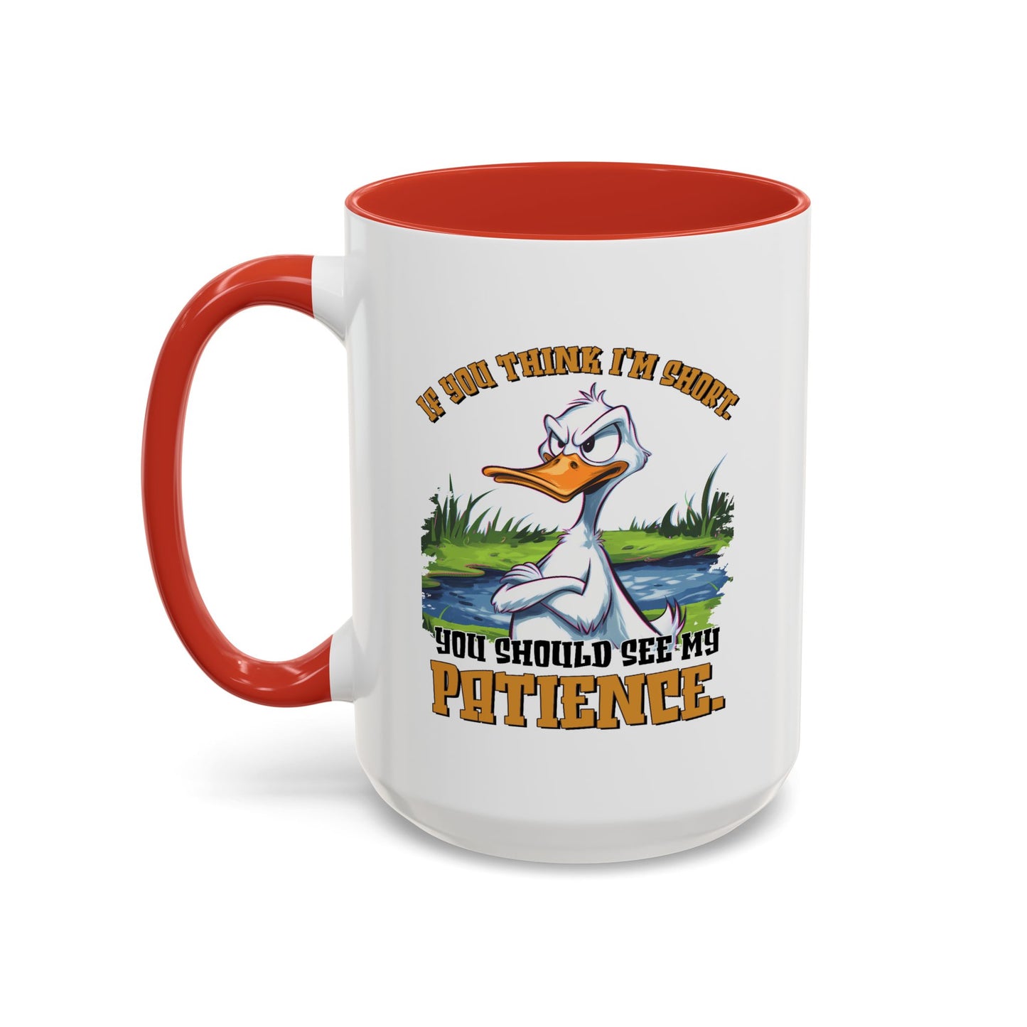 Humor Mug - If You think I'm Short