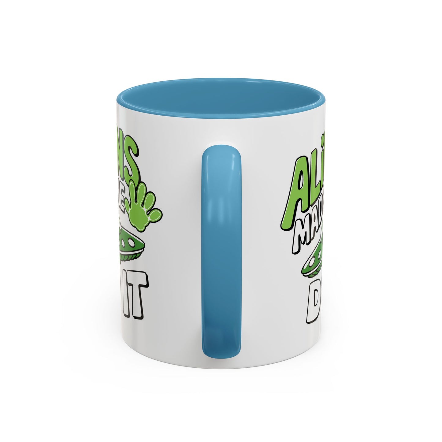 Alien Mug - Aliens Made Me