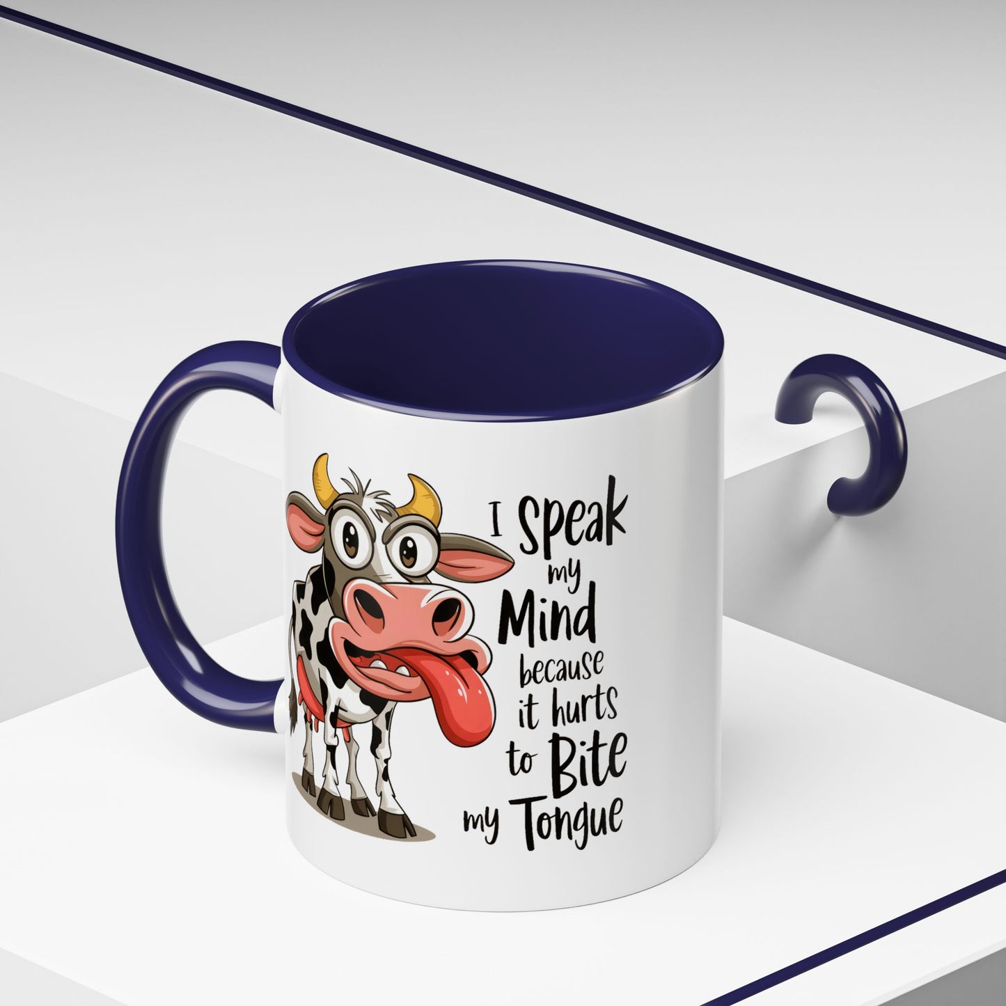 Humor Mug - I Speak My Mind