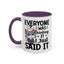 Humor Mug - Everyone Was Thinking It