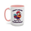 Humor Mug - Today's Advice Don't Be A Peckerhead