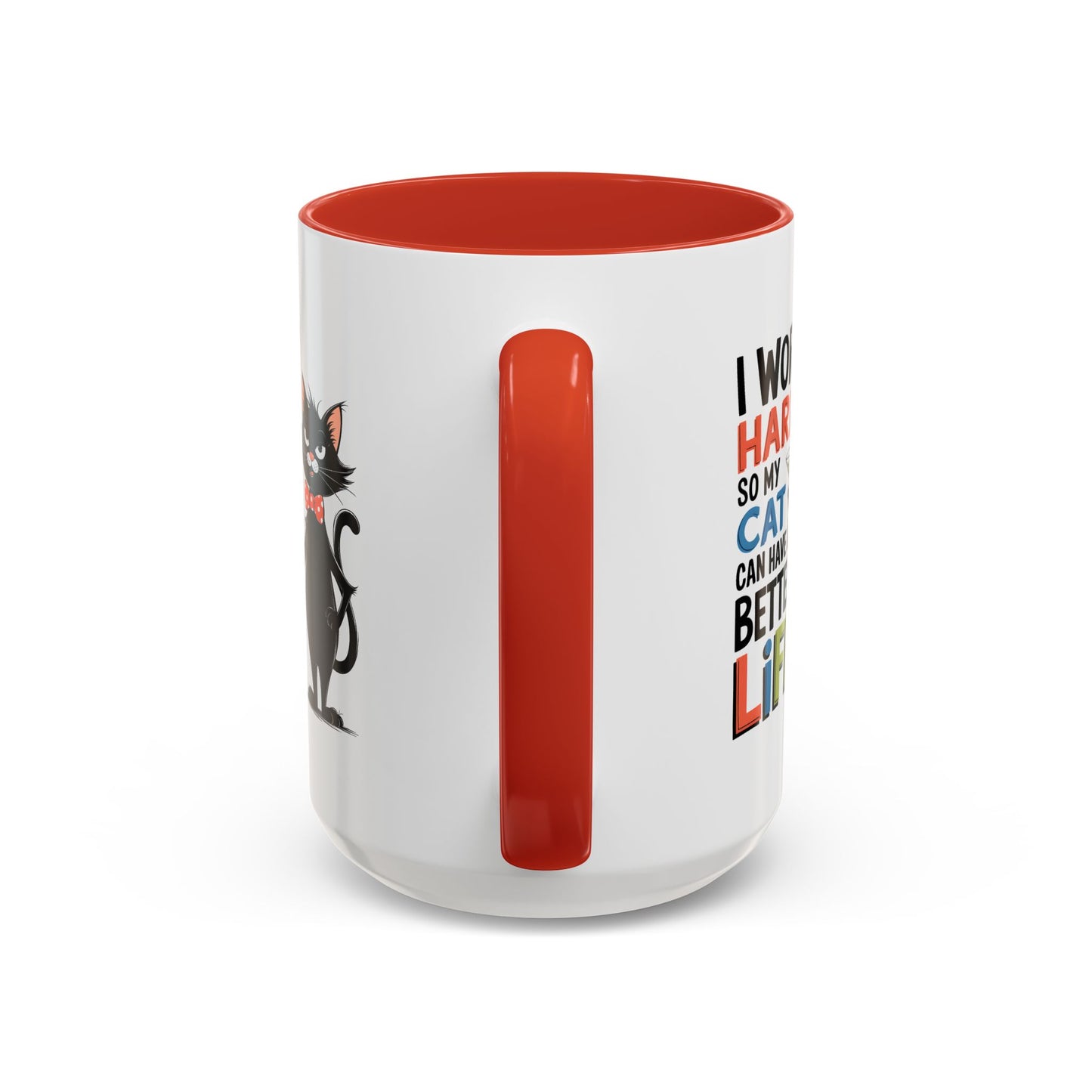 Humor Mug - I Work Hard So My Cat