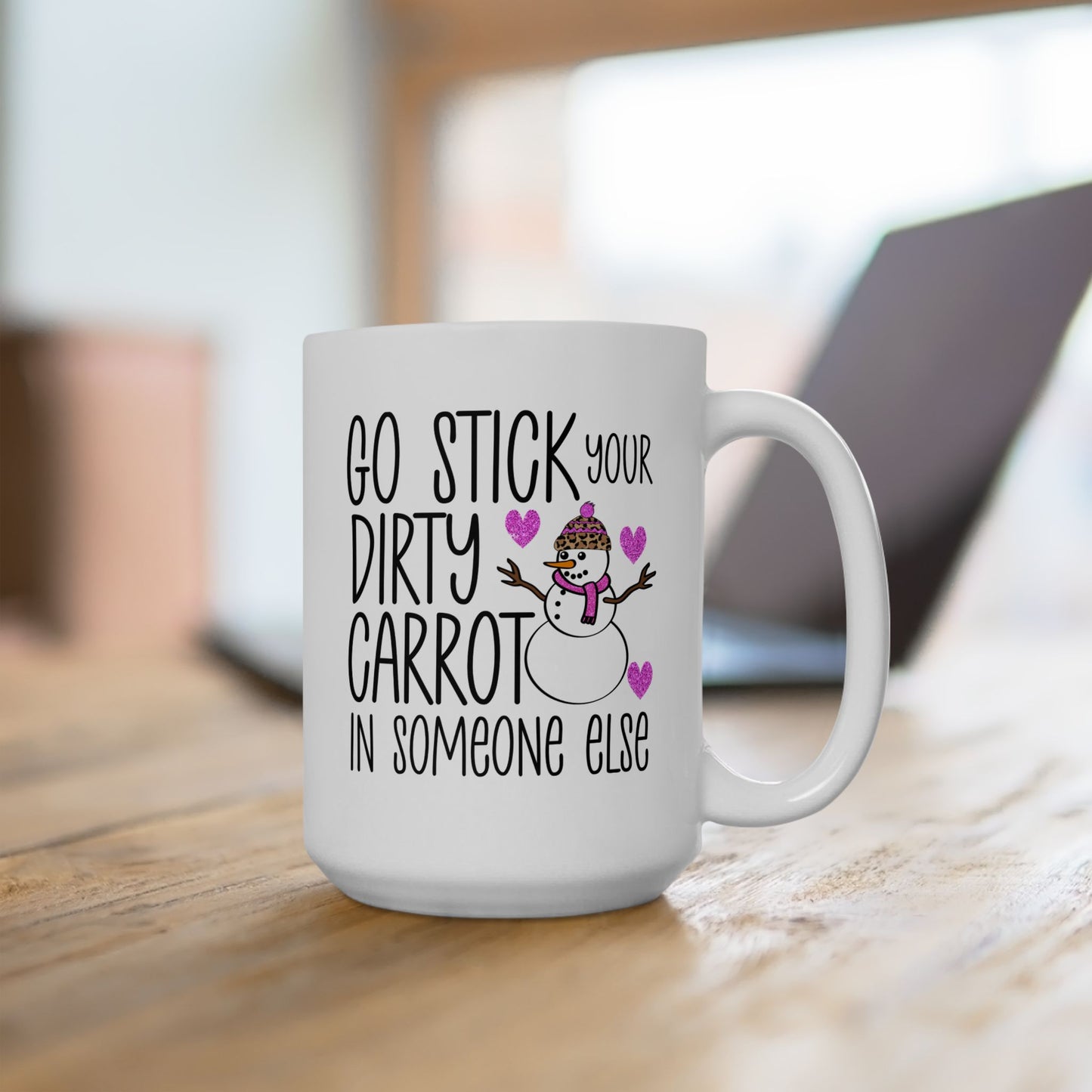 Adult Mug - Go Stick Your Dirty Carrot In Someone Else