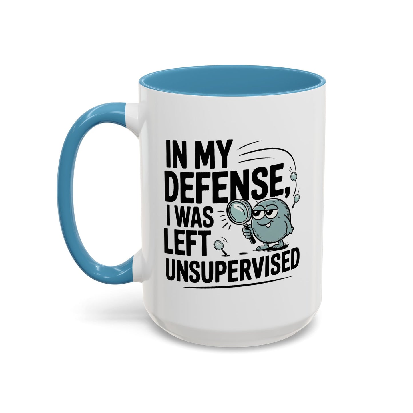 Humor Mug - In My Defense