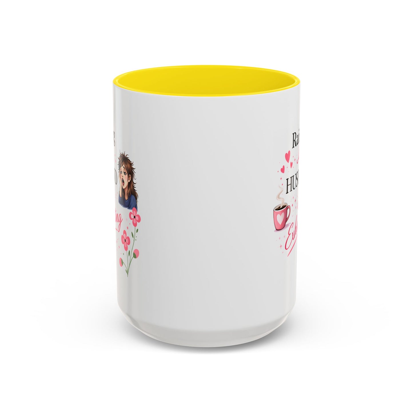 Humor Mug - Raising a Husband Is Exhausting