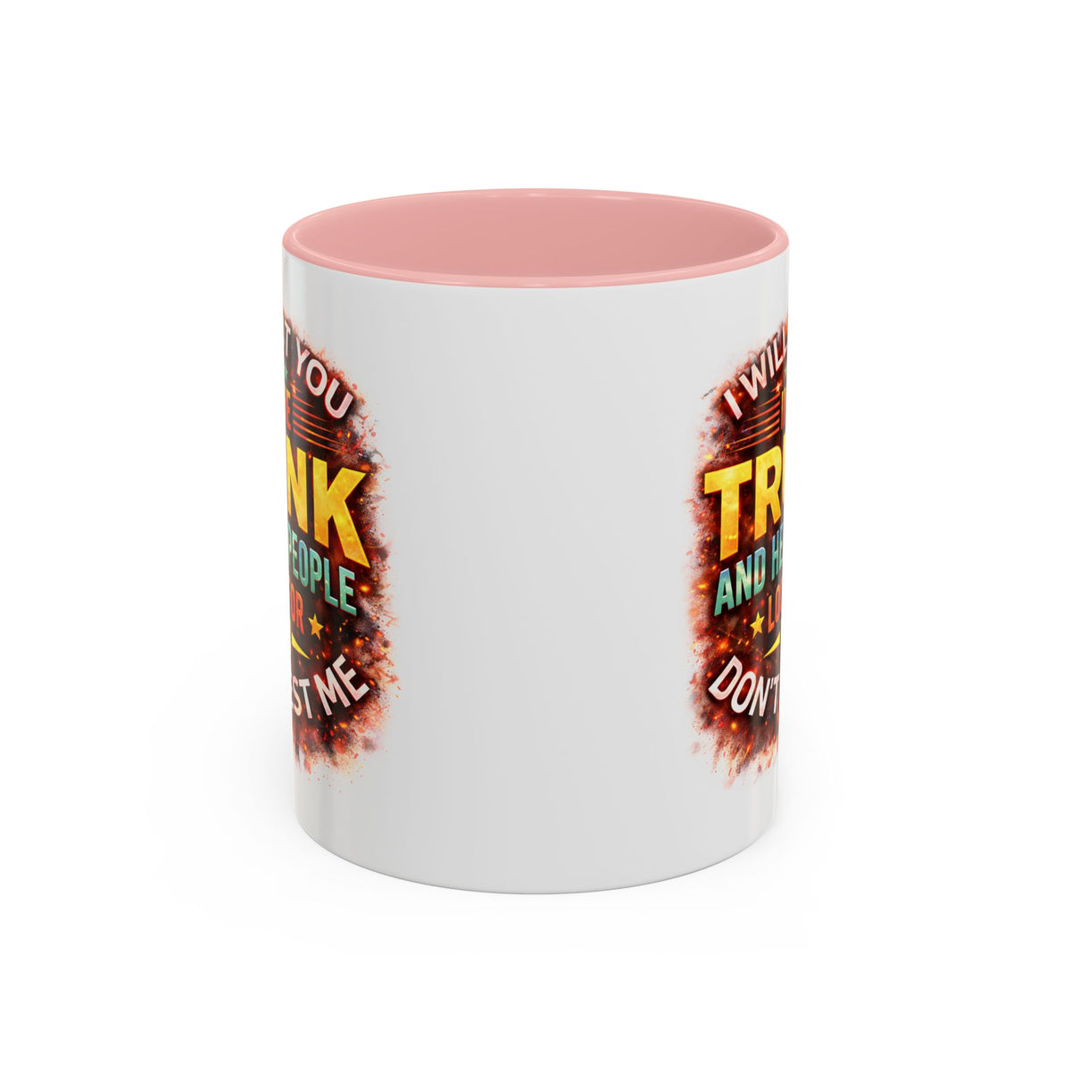 Humor Mug - I Will Put You In The Trunk